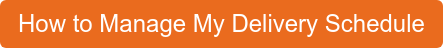 How to Manage My Delivery Schedule